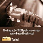 why australian home based businesses need to speak up about the national broadband network